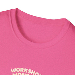 Workshop Wonders and Ouches T-Shirt